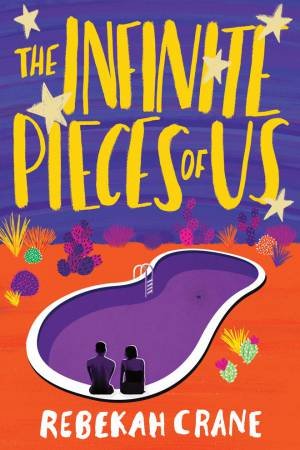 The Infinite Pieces Of Us by Rebekah Crane