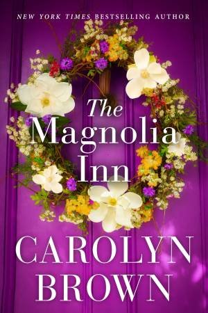 The Magnolia Inn by Carolyn Brown