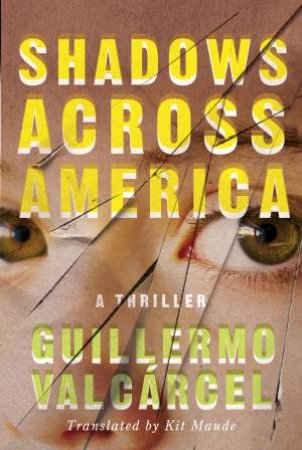 Shadows Across America by Guillermo Valcrcel & Kit Maude