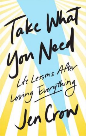 Take What You Need by Jen Crow