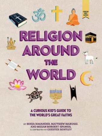 Religion Around The World by Sonja Hagander & Matthew Maruggi & Megan Borgert-Spaniol & Chester Bentley