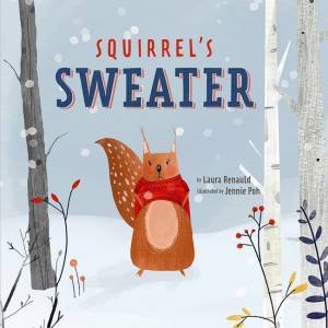 Squirrel's Sweater by Laura Renauld