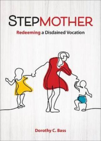 Stepmother by Dorothy C. Bass