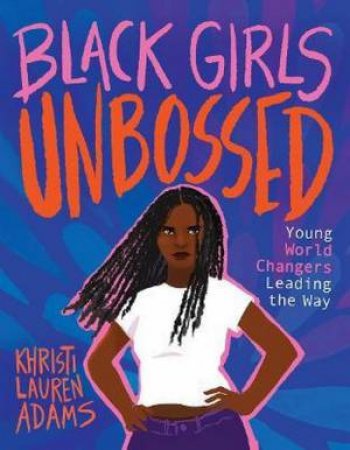 Black Girls Unbossed by Khristi Lauren Adams