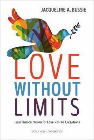 Love Without Limits by Jacqueline A. Bussie