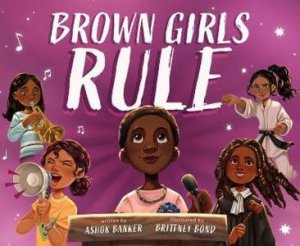 Brown Girls Rule by Ashok Banker & Brittney Bond