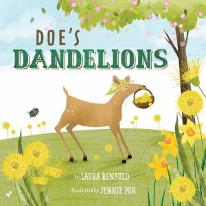 Doe's Dandelions by Laura Renauld & Jennie Poh