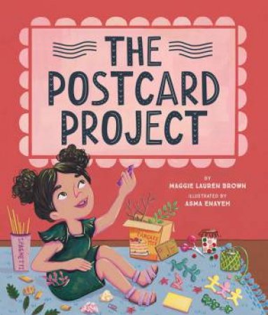 The Postcard Project by Maggie Lauren Brown & Asma Enayeh