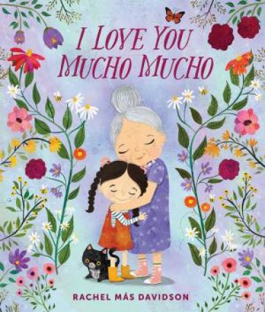 I Love You Mucho Mucho by Rachel Mas Davidson