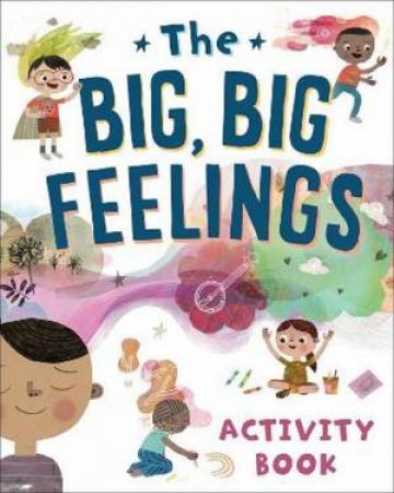 The Big, Big Feelings Activity Book by Beaming Books & Jacob Souva