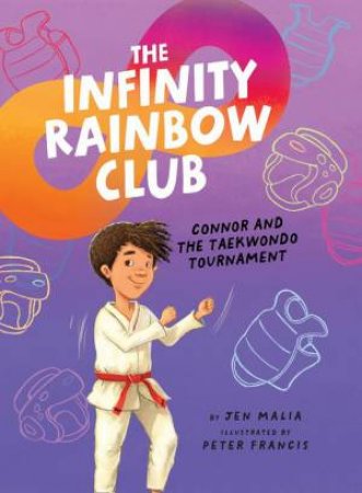 Connor and the Taekwondo Tournament by Jen Malia & Peter Francis