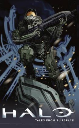 Halo: Tales From Slipspace by Frank O'Connor & John Jackson Miller