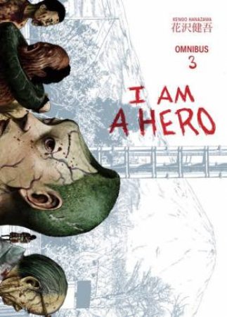 I Am A Hero Omnibus Volume 03 by Kengo Hanazawa