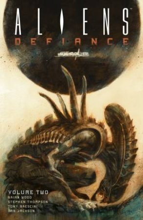 Aliens Defiance Volume 2 by Brian Wood