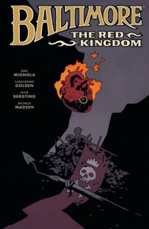 Baltimore Volume 8 The Red Kingdom by Christopher;Mignola, Mike; Golden