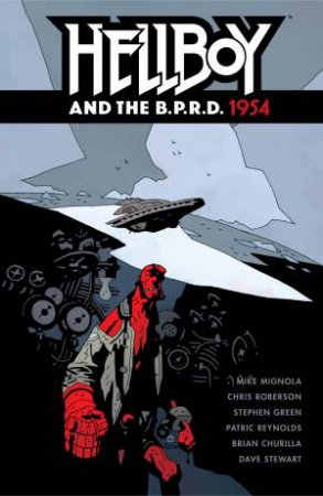 Hellboy And The B.P.R.D. 1954 by Mike;ROBERSON, CHRIS; Mignola