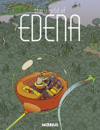 Moebius Library: The World Of Edena by Moebius