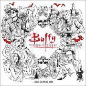 Buffy The Vampire Slayer Adult Coloring Book by Various