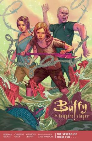 Buffy Season 11 Volume 1 The Spread Of Their Evil by Christos Gage