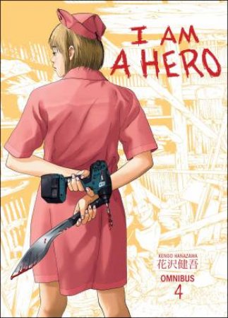 I Am A Hero Omnibus Volume 4 by Kengo Hanazawa