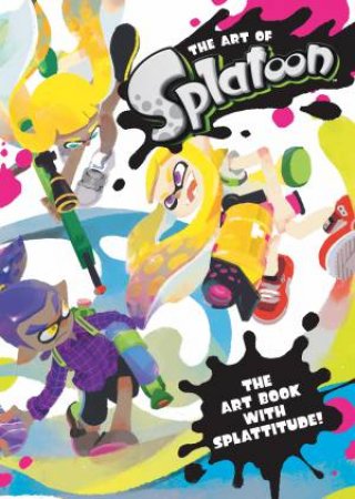 The Art Of Splatoon by Nintendo