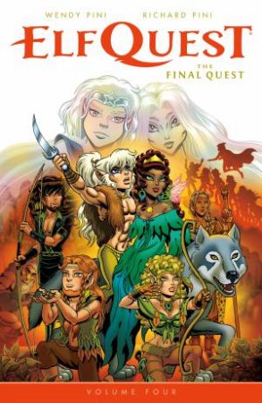 Elfquest The Final Quest Volume 4 by Richard Pini