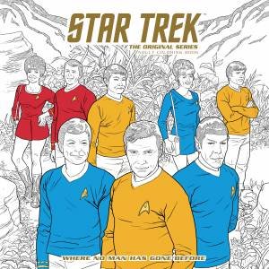 Star Trek The Original Series Adult Coloring Book - Where No Man Has Gone Before by CBS