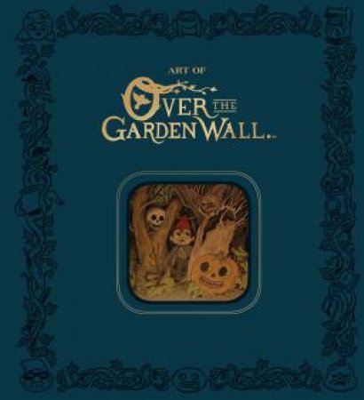 The Art Of Over The Garden Wall Limited Edition by PATRICK MCHALE