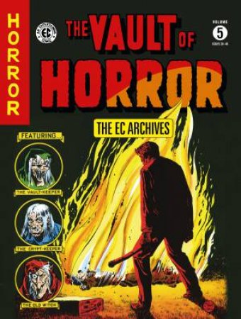 The Ec Archives The Vault Of Horror Volume 5 by Bill Gaines