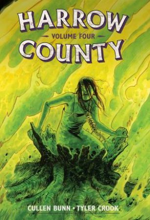 Harrow County Library Edition Volume 4 by Cullen Bunn