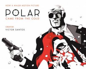 Polar Vol: 1 Came From The Cold (2nd Edition) by Victor Santos