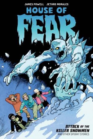 House Of Fear Attack Of The Killer Snowmen And Other Stories by James Powell