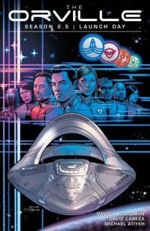 The Orville Season 2.5  Launch Day by David A. Goodman