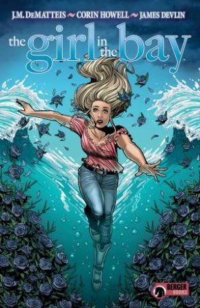 The Girl in the Bay by J.M. Dematteis