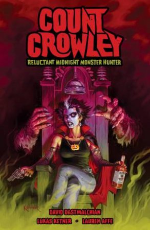 Count Crowley Reluctant Midnight Monster Hunter by David Dastmalchian