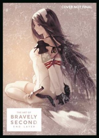 The Art Of Bravely Second: End Layer by Various