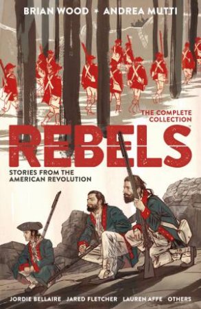 Rebels Omnibus by Brian Wood