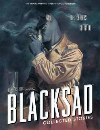 Blacksad: The Complete Stories by Juan Diaz Canales