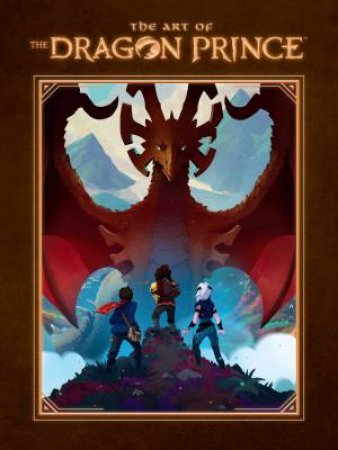 The Art Of The Dragon Prince by Various