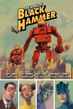 The World of Black Hammer Library Edition Volume 2 by Ray Fawkes & Jeff Lemire