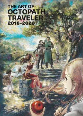 The Art of Octopath Traveler: 2016-2020 by Naoki Ikushima