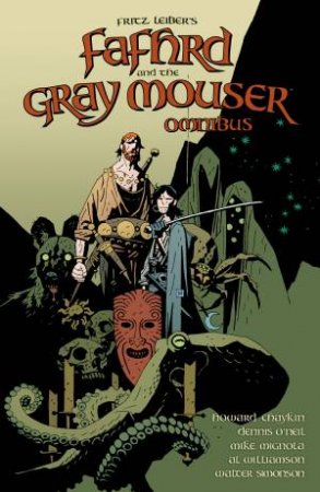 Fafhrd and the Gray Mouser Omnibus by Fritz Leiber