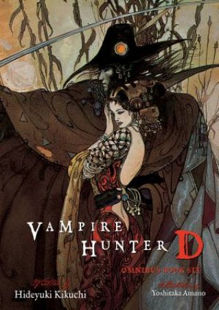 Vampire Hunter D Omnibus: Book Six by Hideyuki;Amano, Yoshitaka Kikuchi