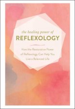 Healing Power Of Reflexology