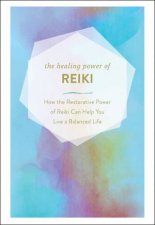 The Healing Power Of Reiki