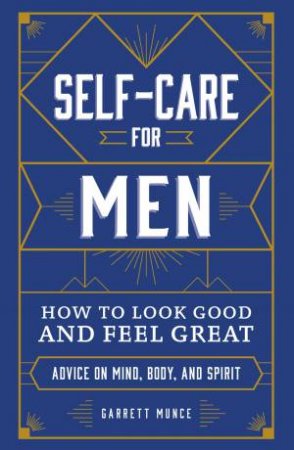 Self-Care For Men by Garrett Munce