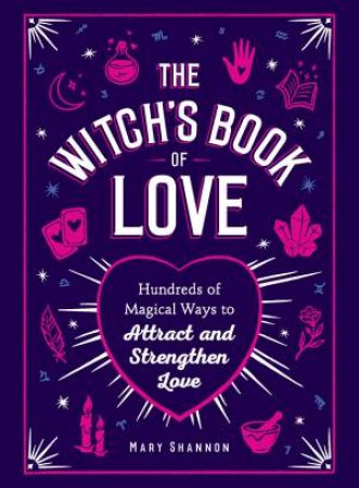 The Witch's Book Of Love by Mary Shannon