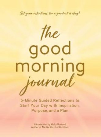 The Good Morning Journal by Molly Burford