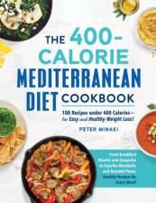 The 400Calorie Mediterranean Diet Cookbook