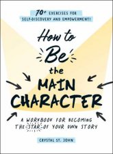 How To Be The Main Character